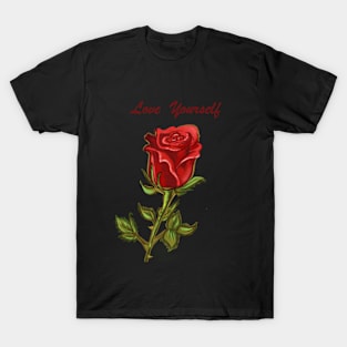 Love Yourself Rose artwork T-Shirt